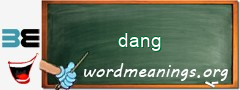 WordMeaning blackboard for dang